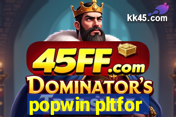 popwin pltfor